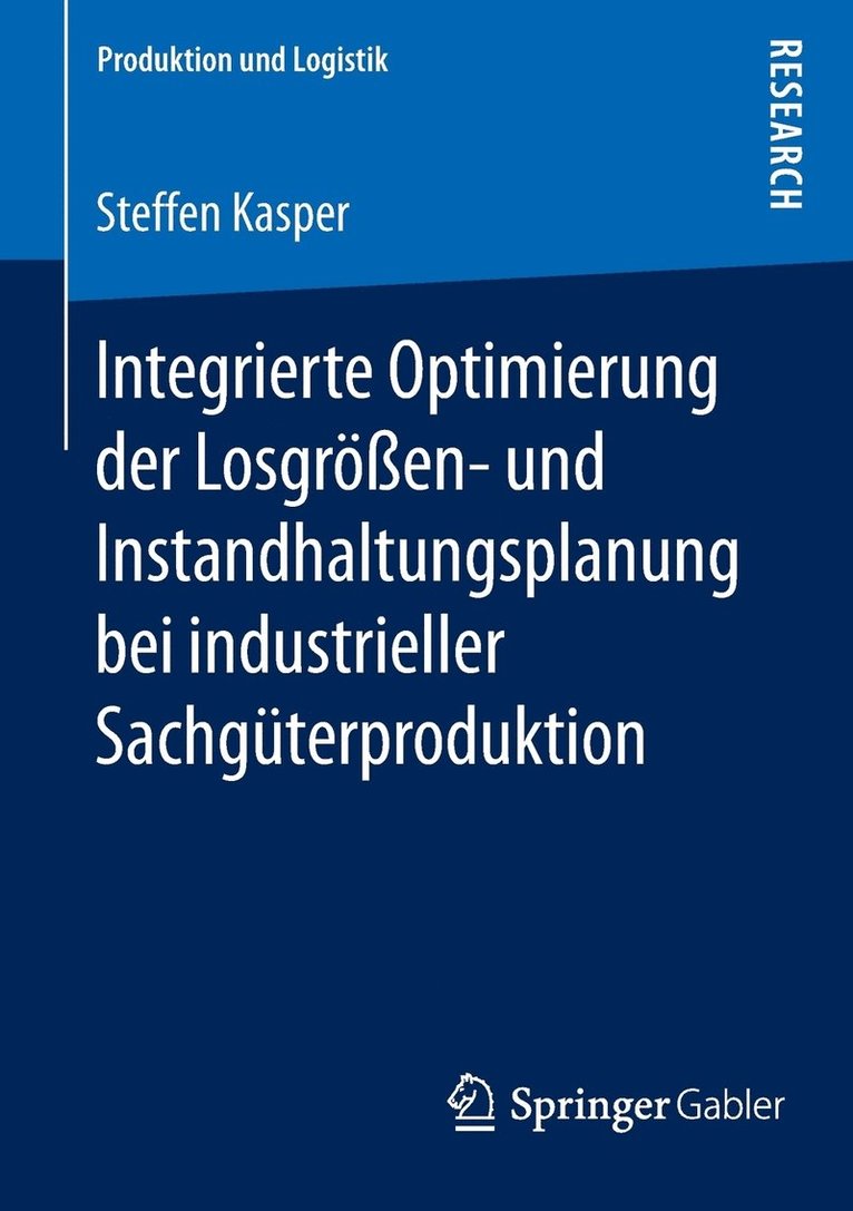 Integrierte Optimierung der Losgren- und Instandhaltungsplanung bei industrieller Sachgterproduktion 1