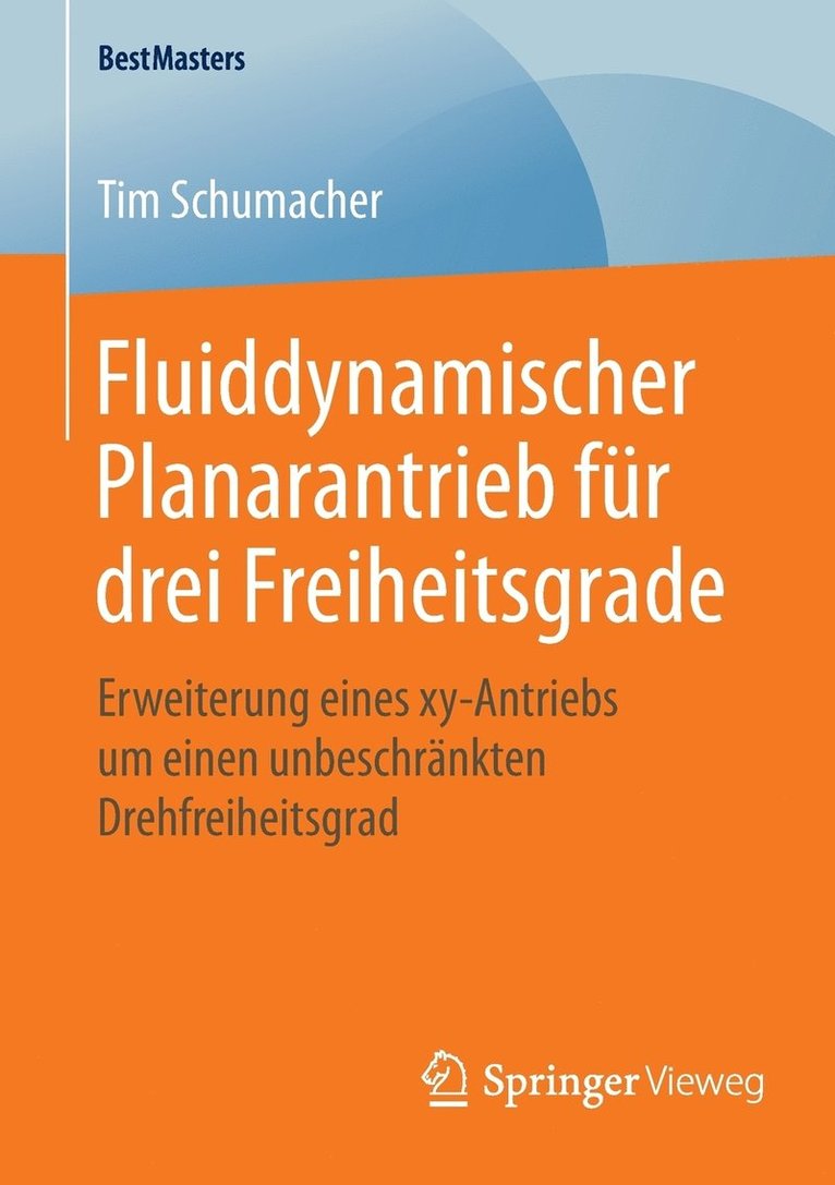 Tim Schumacher - Fluiddynamischer Planarantrieb für drei Freiheitsgrade, Häftad