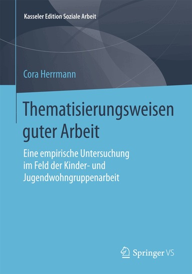 Cora Herrmann - Thematisierungsweisen guter Arbeit, Häftad