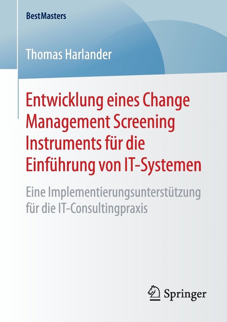 Entwicklung eines Change Management Screening Instruments fr die Einfhrung von IT-Systemen 1