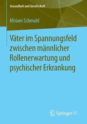 Väter im Spannungsfeld zwischen männlicher Rollenerwartung und psychischer Erkrankung 1