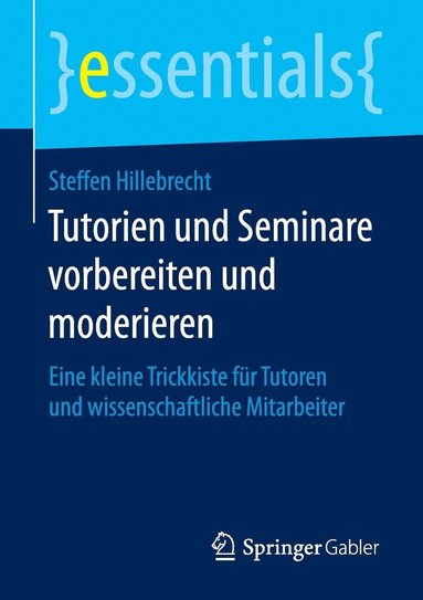 bokomslag Tutorien und Seminare vorbereiten und moderieren