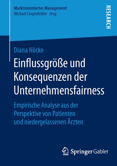 Diana Nöcke - Einflussgröße und Konsequenzen der Unternehmensfairness, Häftad