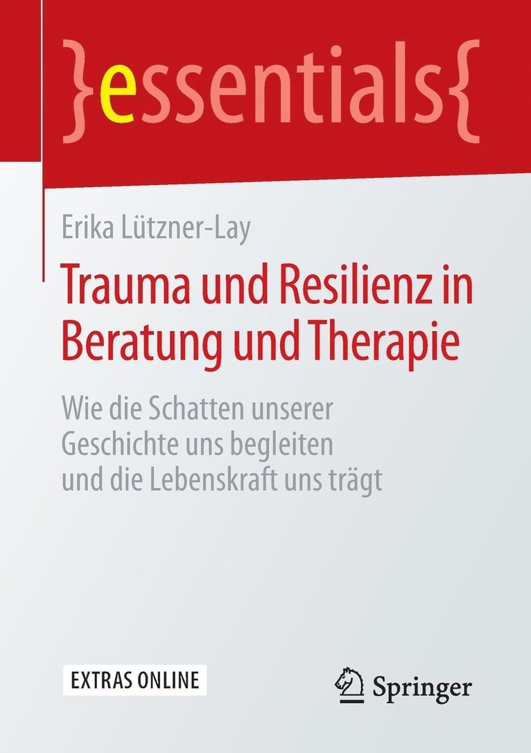 Trauma und Resilienz in Beratung und Therapie 1