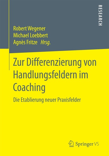 Robert Wegener, Michael Loebbert, Agnès Fritze - Zur Differenzierung von Handlungsfeldern im Coaching, Häftad