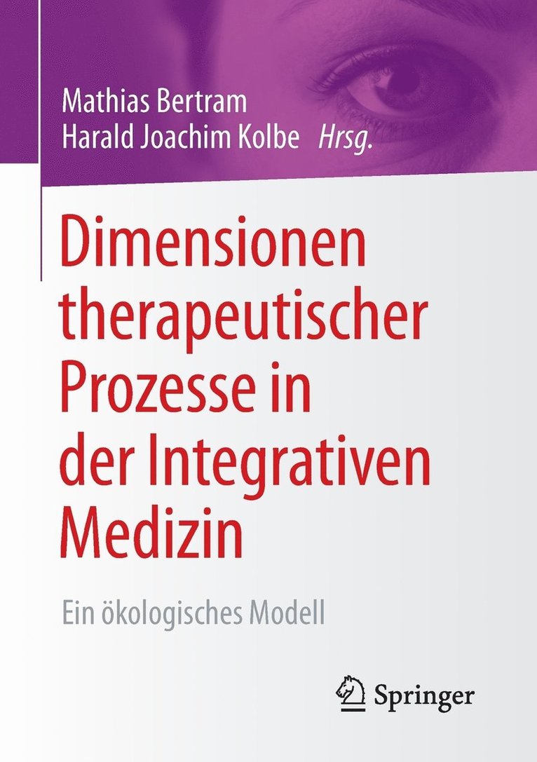 Dimensionen therapeutischer Prozesse in der Integrativen Medizin 1