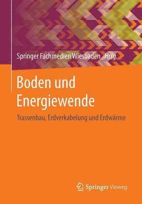 Springer Fachmedien Wiesbaden - Boden und Energiewende, Häftad