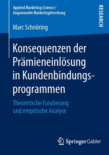 Marc Schnöring - Konsequenzen der Prämieneinlösung in Kundenbindungsprogrammen, Häftad
