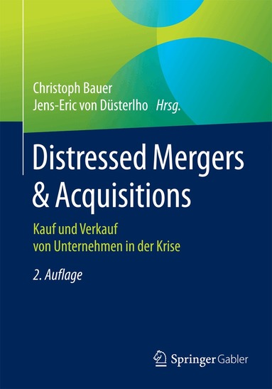 Christoph Bauer, Jens-Eric von Düsterlho - Distressed Mergers & Acquisitions, Häftad