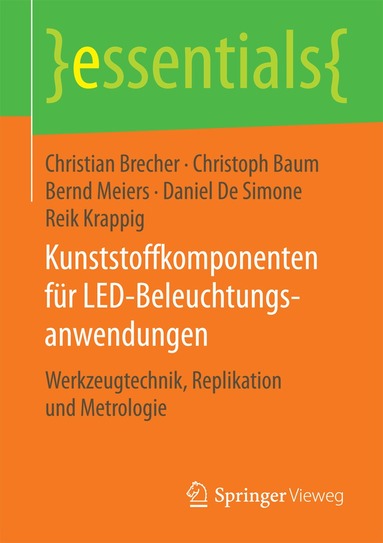 Christian Brecher, Christoph Baum, Bernd Meiers, Daniel De Simone, Reik Krappig - Kunststoffkomponenten für LED-Beleuchtungsanwendungen, Häftad