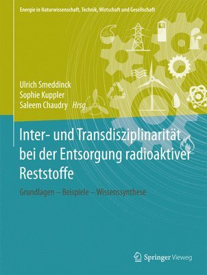 Inter- und Transdisziplinaritt bei der Entsorgung radioaktiver Reststoffe 1