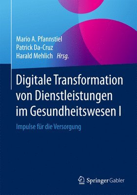 Digitale Transformation von Dienstleistungen im Gesundheitswesen I 1