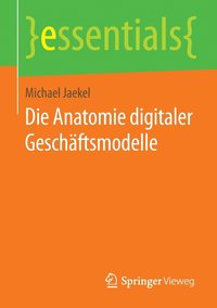 bokomslag Die Anatomie digitaler Geschftsmodelle