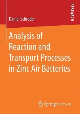 bokomslag Analysis of Reaction and Transport Processes in Zinc Air Batteries