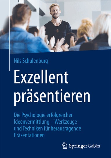 Nils Schulenburg - Exzellent präsentieren, Häftad