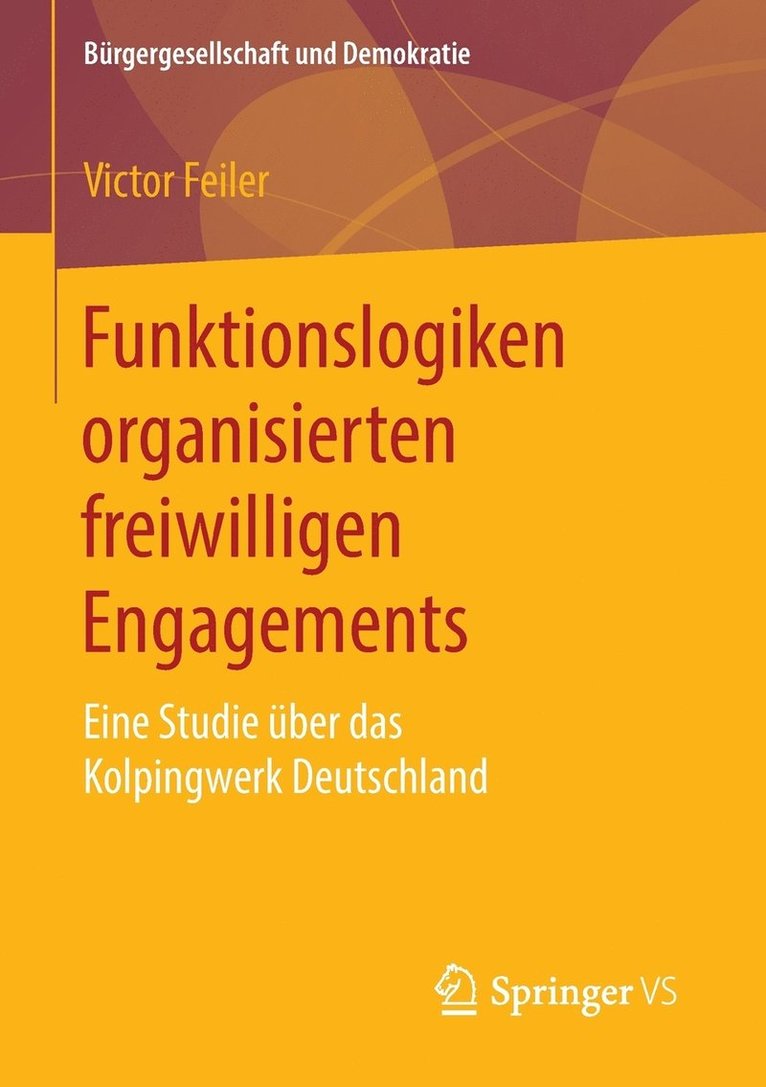 Victor Feiler - Funktionslogiken organisierten freiwilligen Engagements, Inbunden