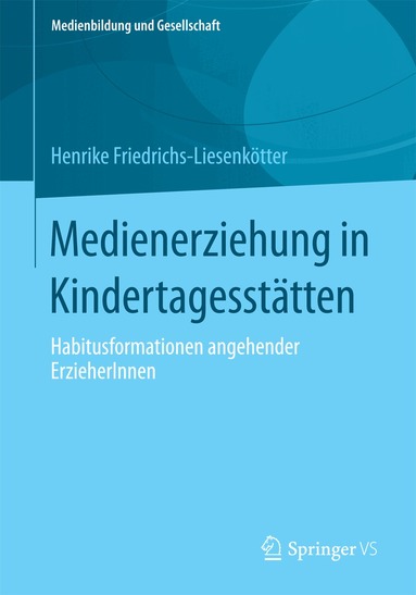 Henrike Friedrichs-Liesenkötter - Medienerziehung in Kindertagesstätten, Häftad