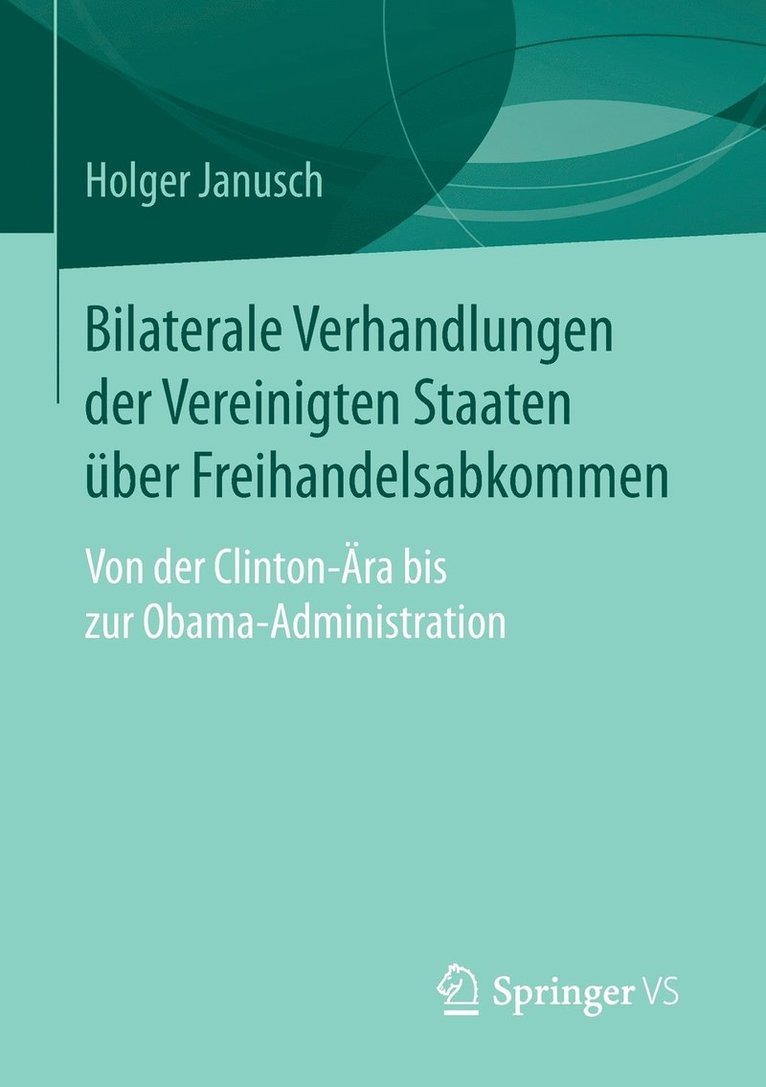 Bilaterale Verhandlungen der Vereinigten Staaten ber Freihandelsabkommen 1