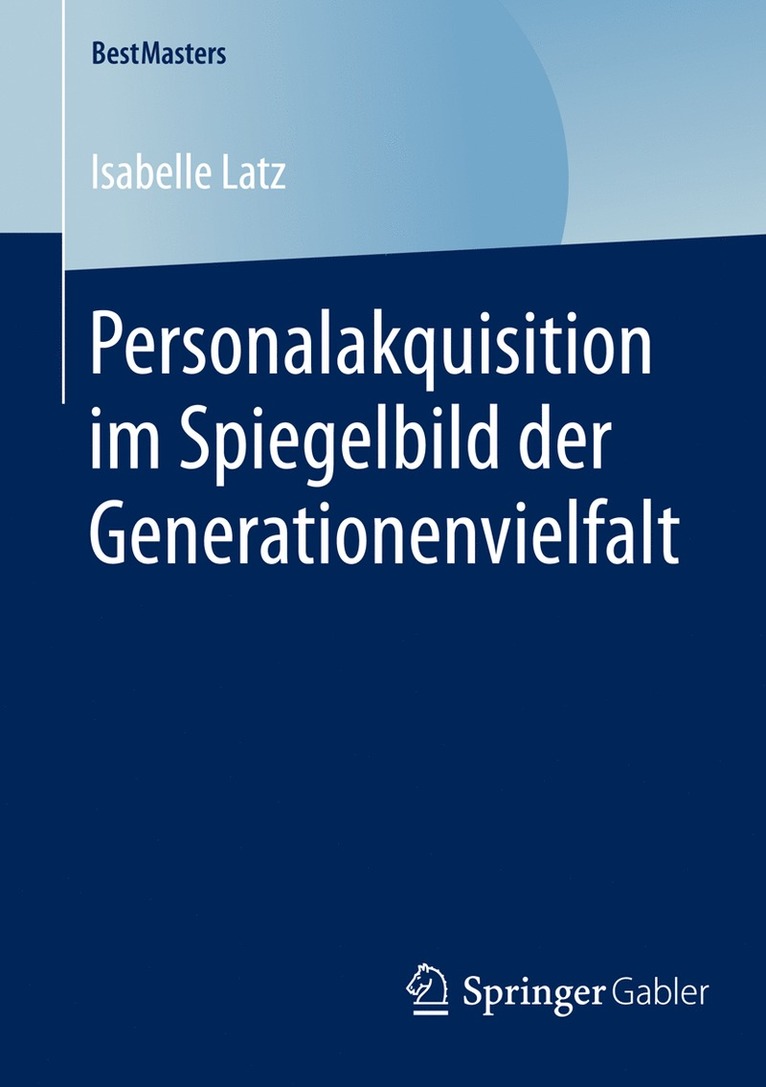 Isabelle Latz - Personalakquisition im Spiegelbild der Generationenvielfalt, Häftad