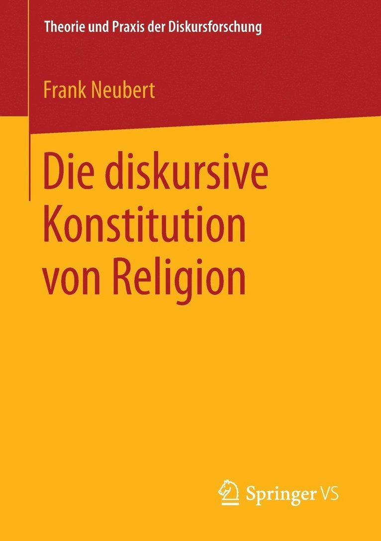 Die diskursive Konstitution von Religion 1