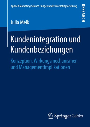 Julia Meik - Kundenintegration und Kundenbeziehungen, Häftad