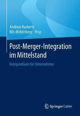 Andreas Kuckertz, Nils Middelberg - Post-Merger-Integration im Mittelstand, Häftad