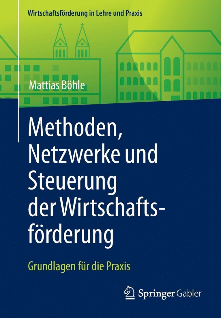 Methoden, Netzwerke und Steuerung der Wirtschaftsfrderung 1