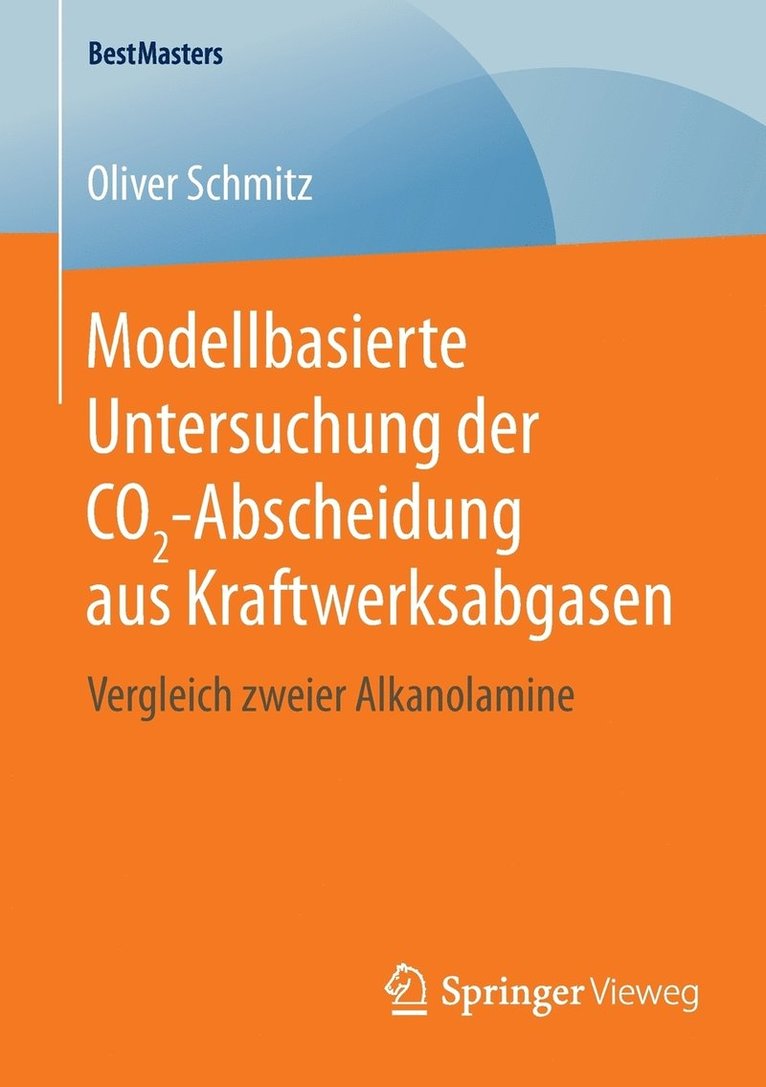 Oliver Schmitz - Modellbasierte Untersuchung der CO2-Abscheidung aus Kraftwerksabgasen, Häftad