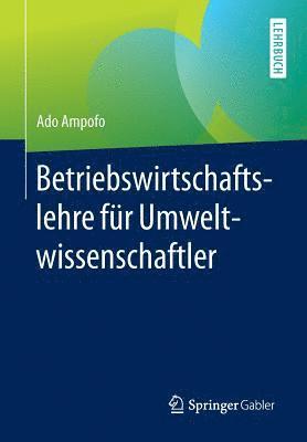 bokomslag Betriebswirtschaftslehre für Umweltwissenschaftler