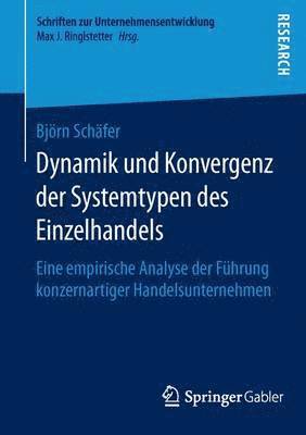 bokomslag Dynamik und Konvergenz der Systemtypen des Einzelhandels