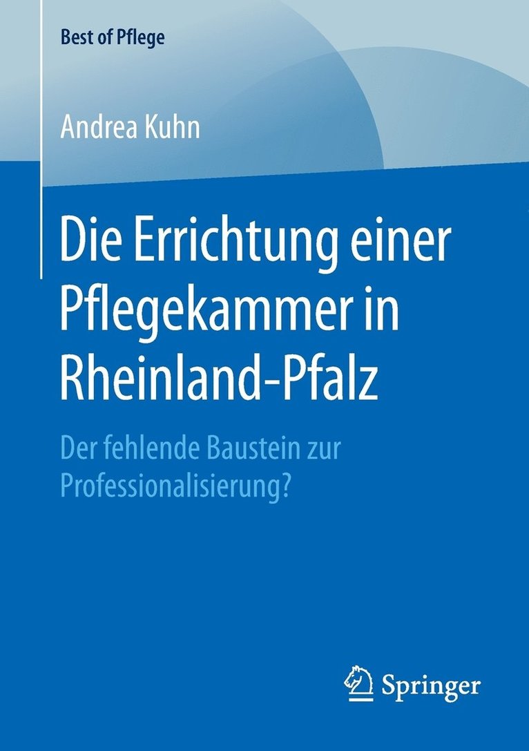 Die Errichtung einer Pflegekammer in Rheinland-Pfalz 1