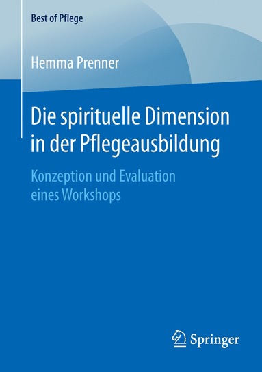 bokomslag Die spirituelle Dimension in der Pflegeausbildung