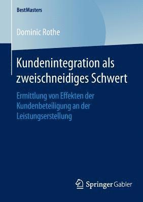 bokomslag Kundenintegration als zweischneidiges Schwert