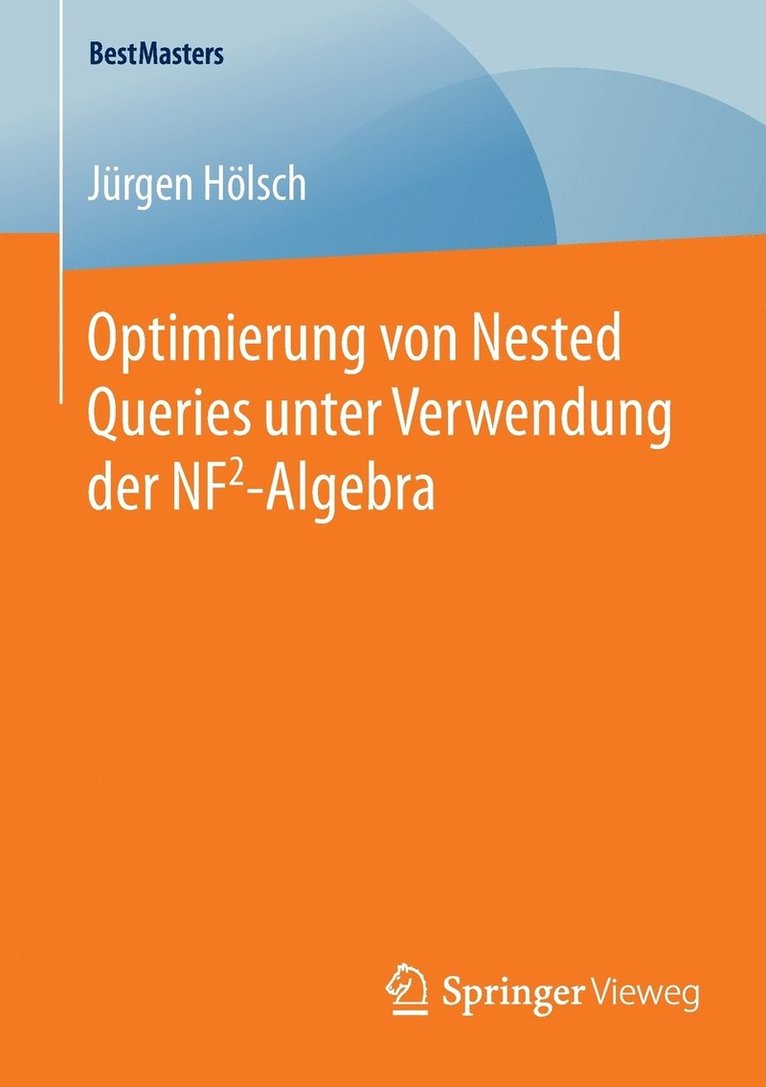 Optimierung von Nested Queries unter Verwendung der NF2-Algebra 1