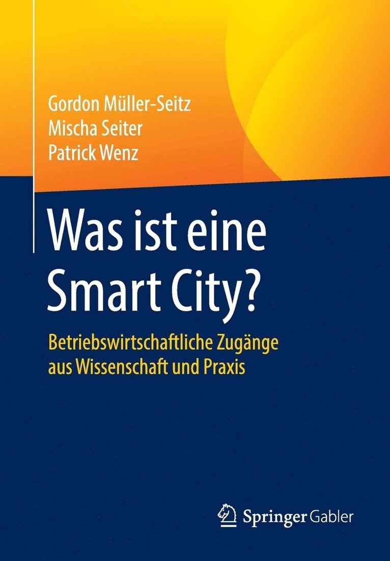 Gordon Müller-Seitz, Mischa Seiter, Patrick Wenz, Gordon Muller-Seitz - Was ist eine Smart City?, Häftad