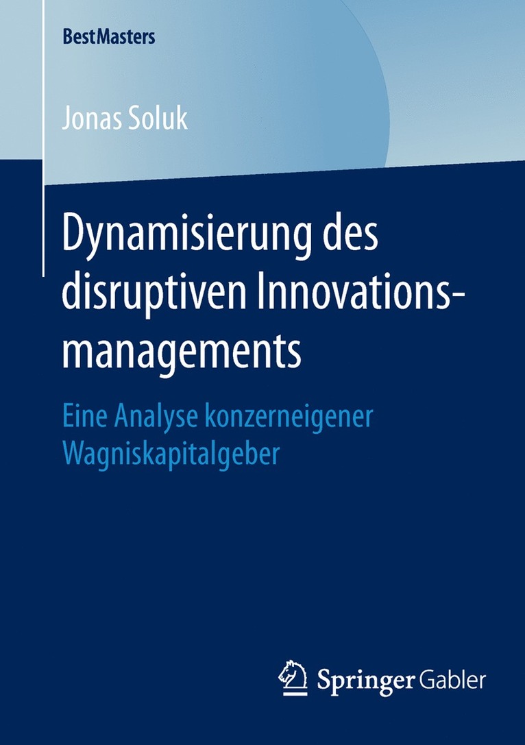 Jonas Soluk - Dynamisierung des disruptiven Innovationsmanagements, Häftad