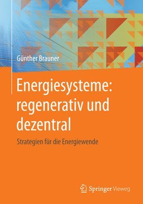 Energiesysteme: regenerativ und dezentral 1