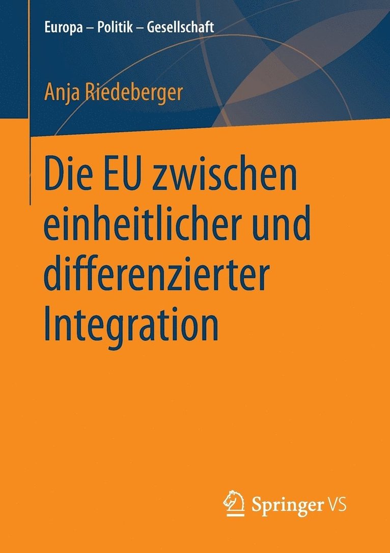 Die EU zwischen einheitlicher und differenzierter Integration 1