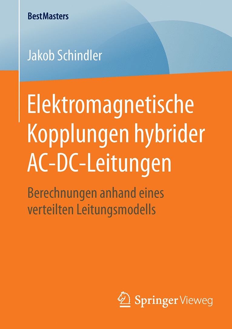 Jakob Schindler - Elektromagnetische Kopplungen hybrider AC-DC-Leitungen, Häftad