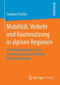 bokomslag Mobilitat, Verkehr und Raumnutzung in alpinen Regionen