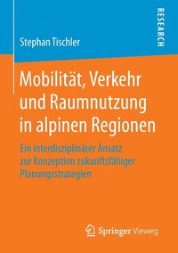 bokomslag Mobilität, Verkehr und Raumnutzung in alpinen Regionen