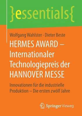 Wolfgang Wahlster, Dieter Beste - HERMES AWARD – Internationaler Technologiepreis der HANNOVER MESSE, Häftad