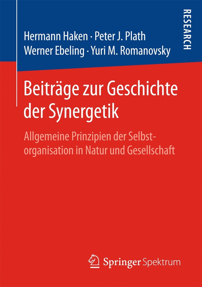 Hermann Haken, Peter Plath, Werner Ebeling, Yuri M. Romanovsky - Beiträge zur Geschichte der Synergetik, Häftad