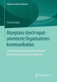 bokomslag Akzeptanz durch inputorientierte Organisationskommunikation