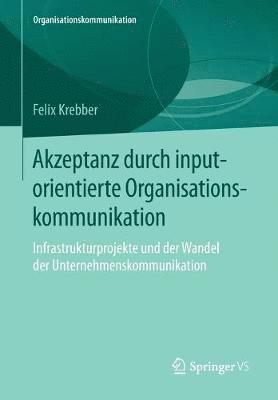 Akzeptanz durch inputorientierte Organisationskommunikation 1