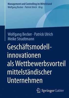 bokomslag Geschftsmodellinnovationen als Wettbewerbsvorteil mittelstndischer Unternehmen