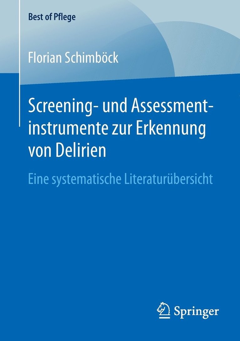 Screening- und Assessmentinstrumente zur Erkennung von Delirien 1