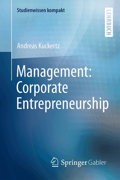 Andreas Kuckertz - Management: Corporate Entrepreneurship, Häftad