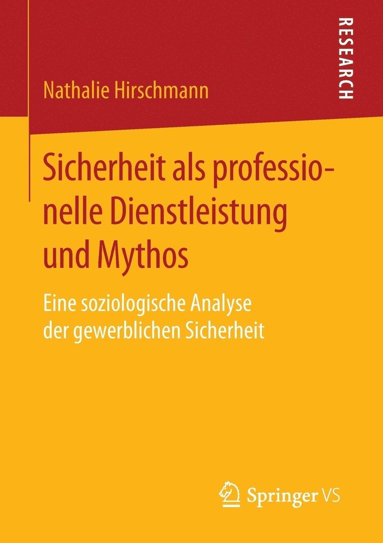 Sicherheit als professionelle Dienstleistung und Mythos
