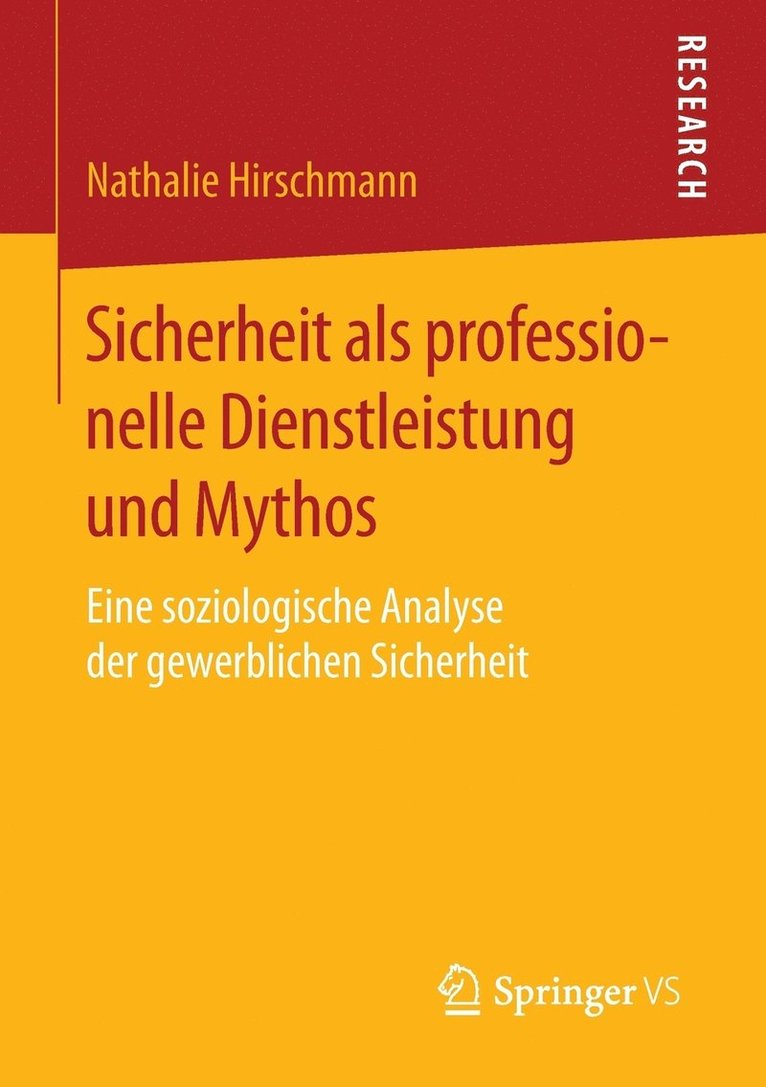 Sicherheit als professionelle Dienstleistung und Mythos 1